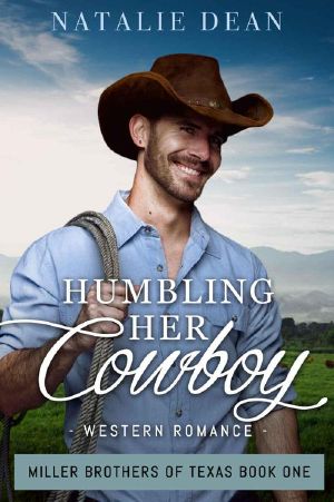 [Miller Brothers 0f Texas 01] • Humbling Her Cowboy